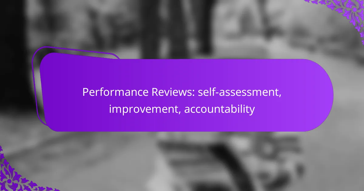 Performance Reviews: self-assessment, improvement, accountability