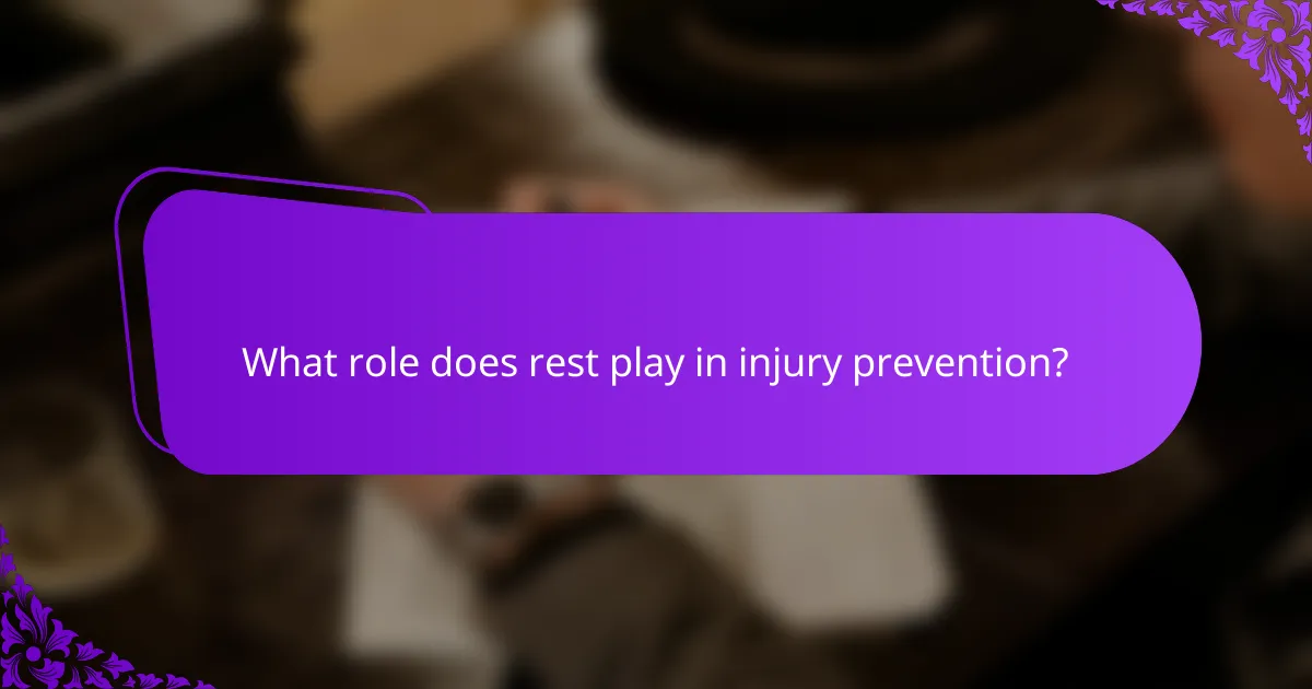 What role does rest play in injury prevention?